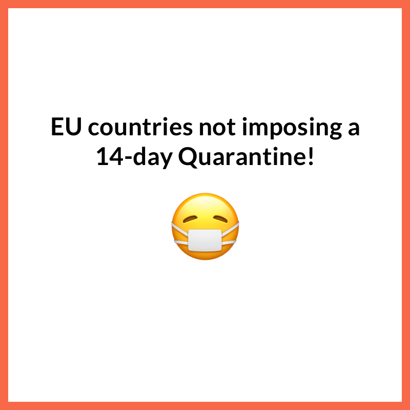 The EU Countries not Imposing a 14-day Quarantine!