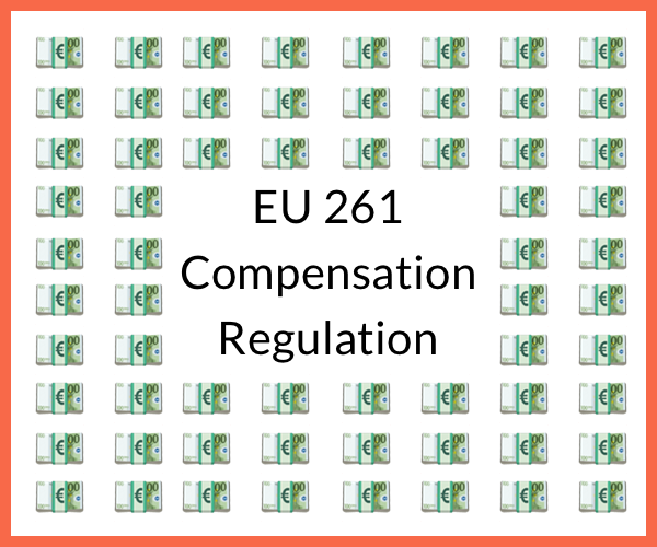 What is the EU 261 Compensation Regulation?